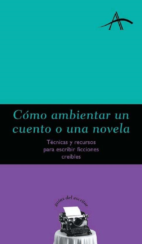 COMO AMBIENTAR UN CUENTO O UNA NOVELA | 9788484282037 | VITAGLIANO, MIGUEL