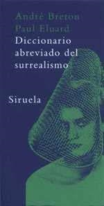 DICCIONARIO ABREVIADO DEL SURREALISMO | 9788478447206 | BRETON & ELUARD