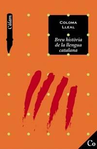 BREU HISTORIA DE LA LLENGUA CATALANA | 9788448913953 | LLEAL, COLOMA