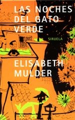 LAS NOCHES DEL GATO VERDE | 9788478447657 | ELISABETH MULDER