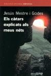 ELS CATARS EXPLICATS ALS MEUS NETS | 9788497870269 | MESTRE I GODES, JESUS