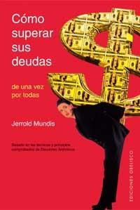 COMO SUPERAR SUS DEUDAS DE UNA VEZ POR TODAS | 9788497770743 | MUNDIS, JERROLD