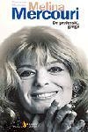 MELINA MERCOURI -DE PROFESSIO GREGA- | 9788473068444 | MEDEIRO, ROSANNA