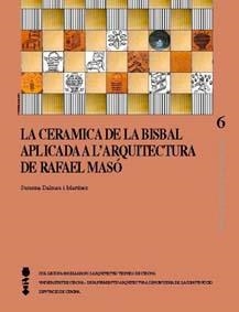 CERAMICA DE LA BISBAL APLICADAA L'ARQUITECTURA DE RAFAEL MAS | 9788493333300 | DALMAU I MARTINEZ, SUSANNA