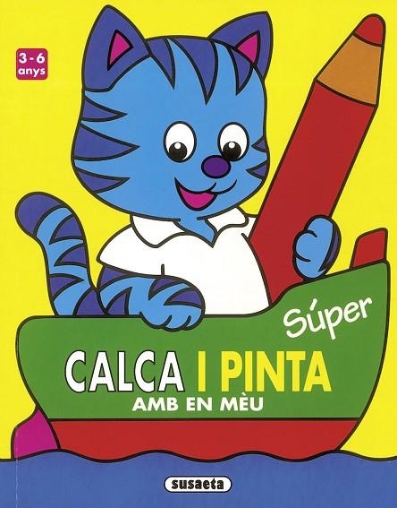 SUPER CALCA I PINTA AMB MIAU | 9788430537327 | SUSAETA, EQUIPO