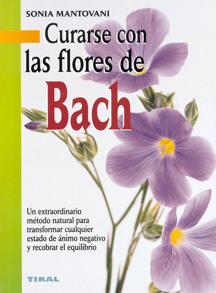 CURARSE CON LAS FLORES DE BACH | 9788430538638 | MANTOVANI, SONIA