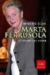 MARTA FERRUSOLA A L'OMBRA DEL PODER | 9788466404433 | MARIBEL JUAN