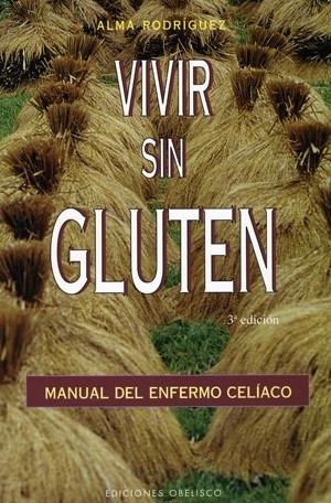 VIVIR SIN GLUTEN | 9788477207023 | RODRIGUEZ, ALMA