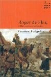 ROGER DE FLOR -BUTXACA- | 9788484377139 | FRANCESC PUIGPELAT