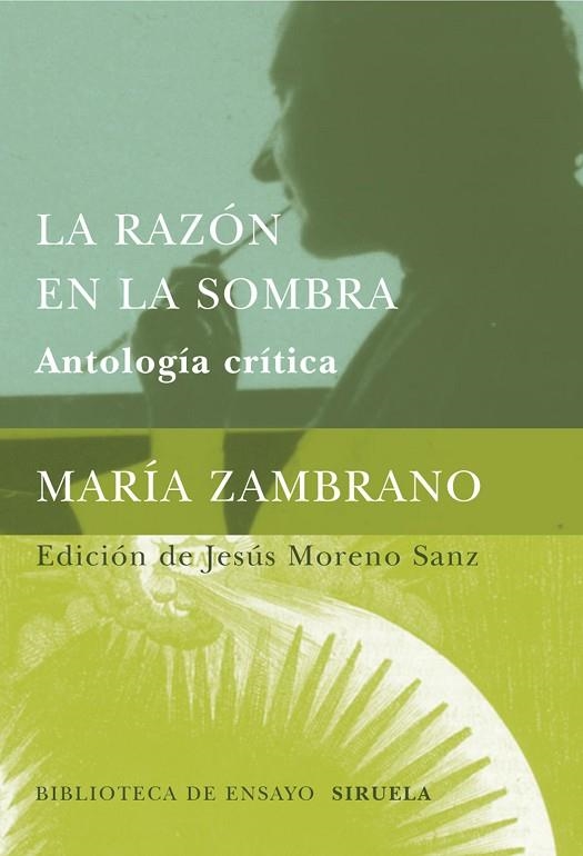 RAZON EN LA SOMBRA, LA - ANTOLOGIA CRITICA - | 9788478447916 | ZAMBRANO, MARIA