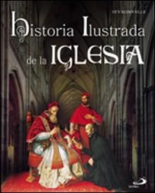 HISTORIA ILUSTRADA DE LA IGLESIA | 9788428526487 | BEDOUELLE, GUY