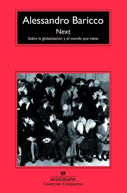 NEXT SOBRE LA GLOBALIZACION Y EL MUNDO QUE VIENE | 9788433967848 | ALESSANDRO BARICCO