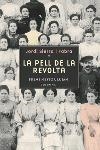 PELL DE LA REVOLTA, LA -PREMI NESTOR LUJAN- | 9788466405430 | JORDI SIERRA I FABRA