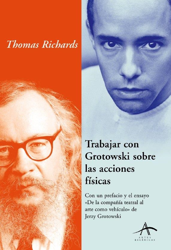 TRABAJAR CON  GROTOWSKI SOBRE LAS ACCIONES FISICAS | 9788484282266 | RICHARDS, THOMAS