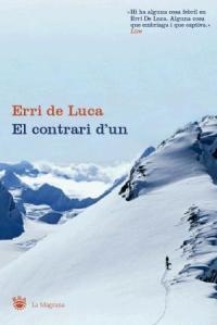 EL CONTRARI D'UN | 9788478711802 | ERRI DE LUCA