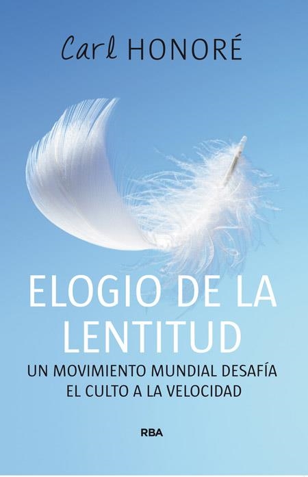 ELOGIO DE LA LENTITUD | 9788478712496 | HONORE, CARL