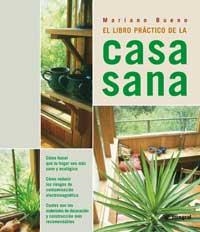 EL LIBRO PRACTICO DE LA CASA SANA | 9788479016555 | MARIANO BUENO