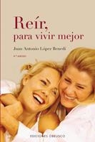 REIR, PARA VIVIR MEJOR | 9788497771412 | LOPEZ, JUAN ANTONIO