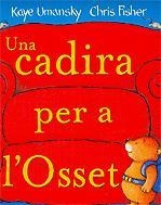 UNA CADIRA PER A L'OSSET | 9788424634278 | UMANSKY, KAYE/FISHER, CHRIS