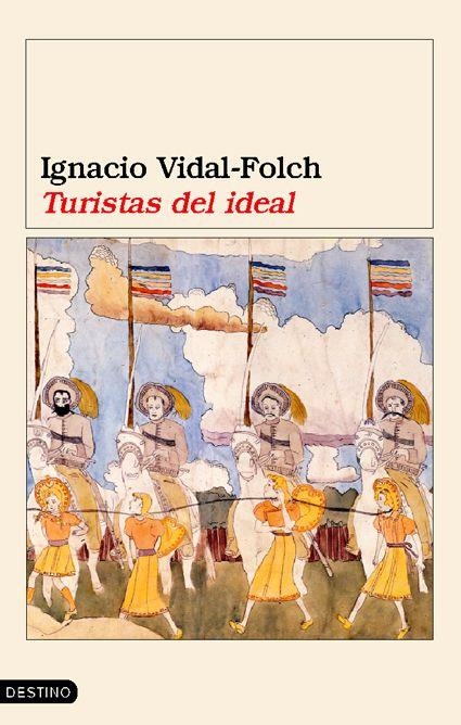 TURISTAS DEL IDEAL | 9788423337125 | VIDAL-FOLCH, IGNACIO