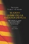 GRAN LLIBRE PER LA INDEPENDENCIA | 9788466406062 | FERRER GIRONES, FRANCESC