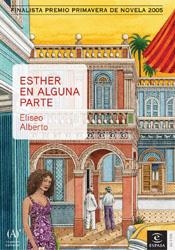 ESTHER EN ALGUNA PARTE (FINALISTA PREMIO PRIMAVERA NOV) | 9788467017595 | ALBERTO, ELISEO