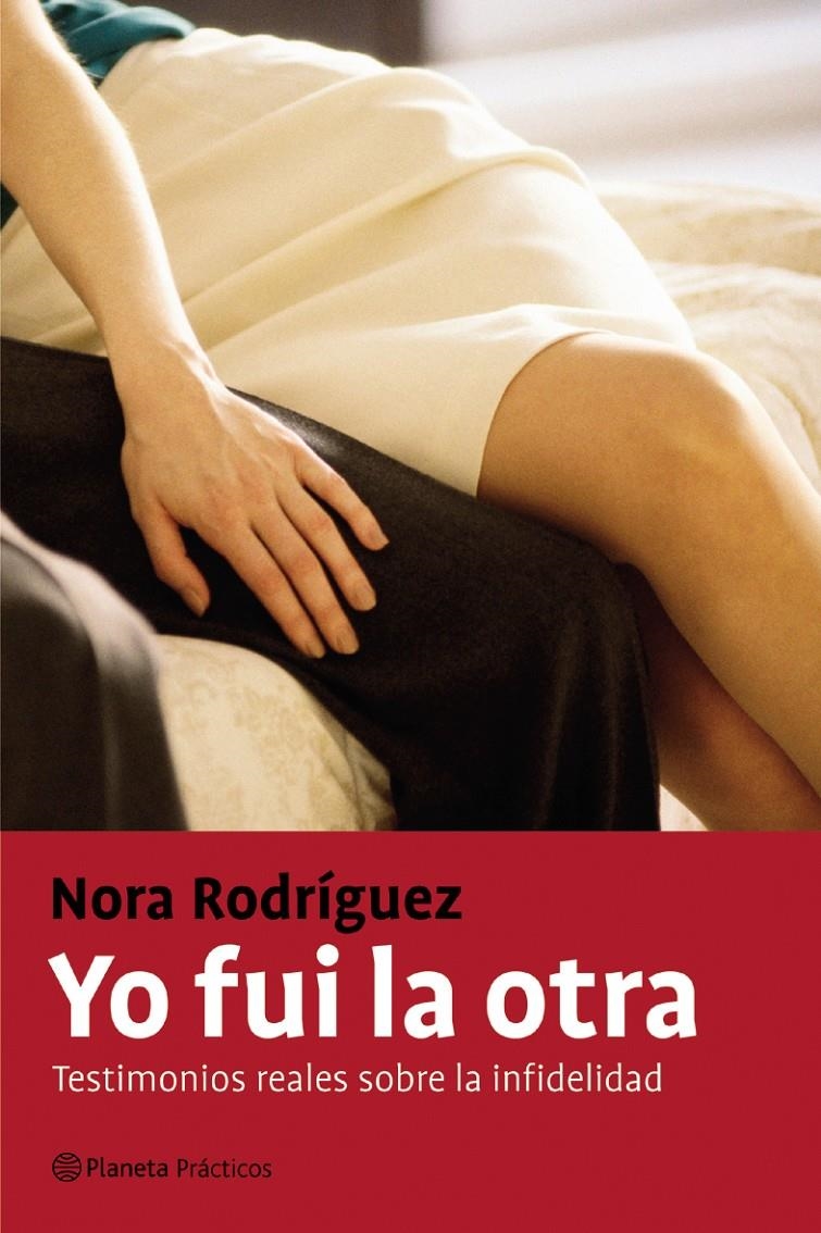 YO FUI LA OTRA  TESTIMONIOS REALES SOBRE LA INFIDELIDAD | 9788408057611 | NORA RODRIGUEZ