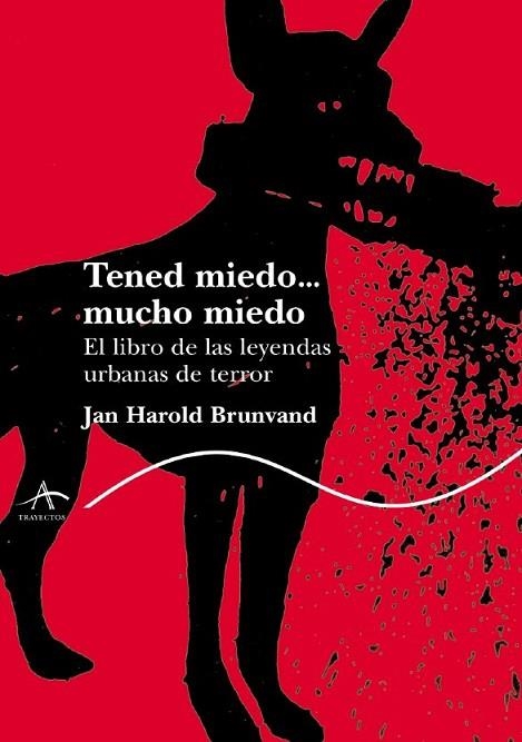 TENED MIEDO...MUCHO MIEDO | 9788484282617 | BRUNVAND, J.H.