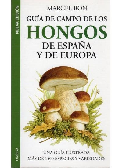 GUIA DE CAMPO DE LOS HONGOS DE ESPAÑA Y DE EUROPA | 9788428213363 | BON, MARCEL