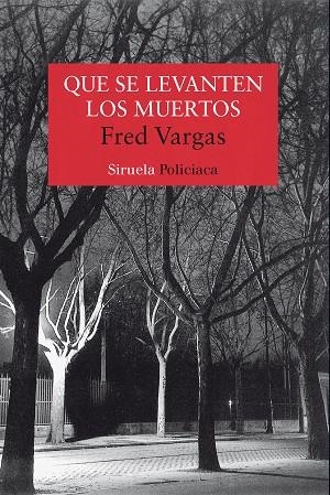 QUE SE LEVANTEN LOS MUERTOS | 9788478448524 | VARGAS, FRED