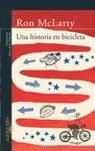 HISTORIA EN BICICLETA, UNA | 9788420467887 | MCLARTY, RON