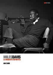 MILES DAVIS ( LA BIOGRAFIA DEFINITIVA) | 9788493421380 | CARR, IAN