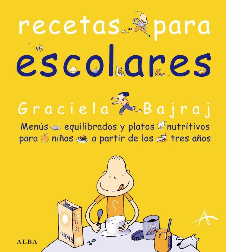 RECETAS PARA ESCOLARES | 9788484282730 | GRACIELA BAJRAJ