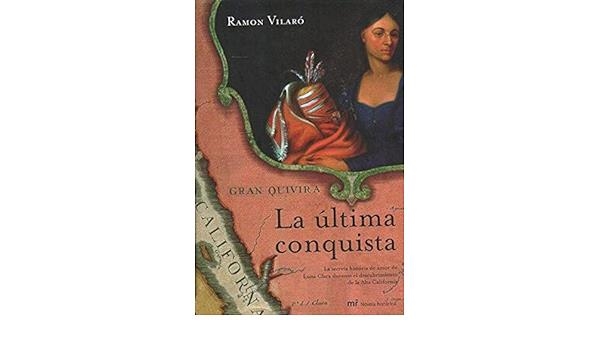 LA ULTIMA CONQUISTA | 9788427031739 | RAMON VILARO