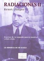 RADIACIONES II, DIARIOS DE LA SEGUNDA GUERRA MUNDIAL 1943-48 | 9788483104422 | JUNGER, ERNST