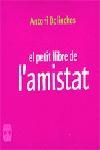 PETIT LLIBRE DE L'AMISTAT -MIN | 9788496499249 | BOLINCHES, ANTONI