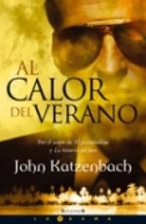 AL CALOR DEL VERANO | 9788466624176 | KATZENBACH, JOHN