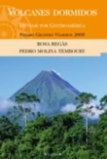 VOLCANES DORMIDOS UN VIAJE POR CENTROAMERICA | 9788466620604 | REGAS MOLINA