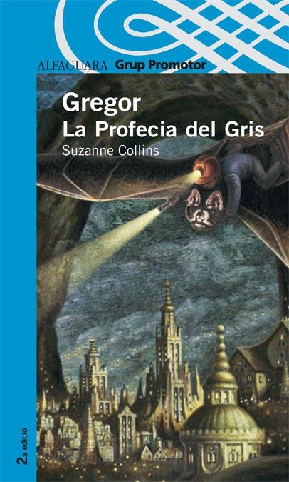 GREGOR LA PROFECIA DEL GRIS | 9788479181475 | SUZANNE COLLINS