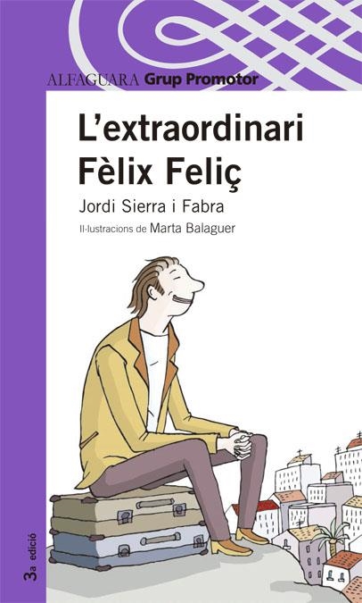 EXTRAORDINARI FELIX FELIÇ, L' | 9788479114183 | JORDI SIERRA I FABRA