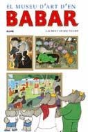 EL MUSEU D'ART D'EN BABAR | 9788498010527 | DE BRUNHOFF, LAURENT