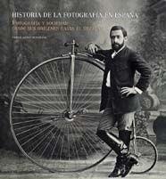 HISTORIA DE LA FOTOGRAFIA EN ESPAÑA | 9788497851923 | LOPEZ MONDEJAR, PUBLIO