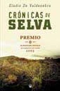 CRONICAS DE SELVA | 9788478714988 | VALDENEBRO, ELADIO DE