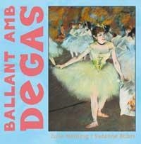 BALLANT AMB DEGAS | 9788484882008 | MERBERG, JULIE/BOBER, SUZANNE