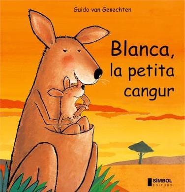 BLANCA LA PETITA CANGUR | 9788495987303 | VAN GENECHTEN, GUIDO