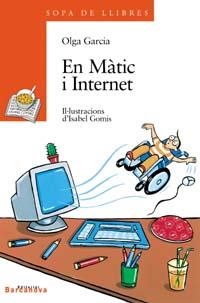 MATIC I INTERNET, EN/ LES VAMBES NOVES D'EN MARC | 9788448913830 | GARCIA, OLGA