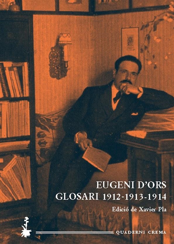 EUGENI D'ORS GLOSARI 1912-1913-1914 | 9788477274414 | PLA, XAVIER (EDICIO DE)