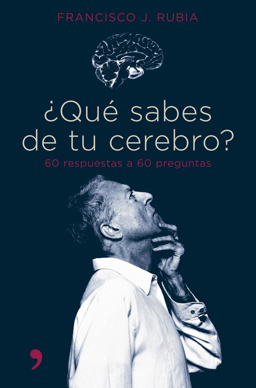 QUE SABES DE TU CEREBRO? 60 RESPUESTAS A 60 PREGUNTAS | 9788484605058 | RUBIA, FRANCISCO J.