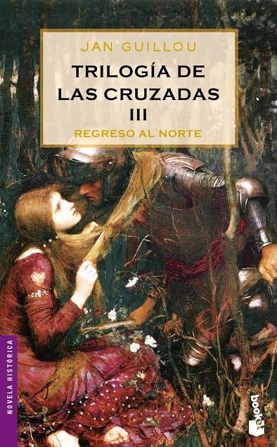 TRILOGIA DE LAS CRUZADAS III REGRESO AL NORTE | 9788408064909 | GUILLOU, JAN