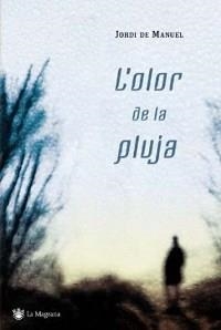 OLOR DE LA PLUJA, L' | 9788478715107 | JORDI DE MANUEL